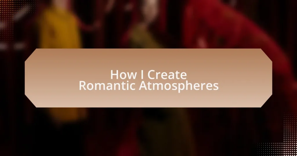 How I Create Romantic Atmospheres