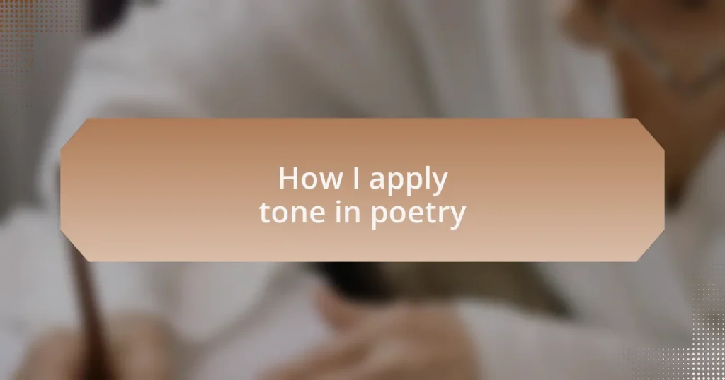 How I apply tone in poetry