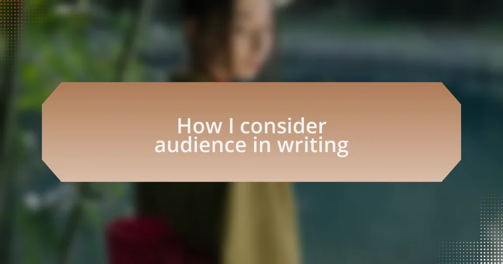 How I consider audience in writing