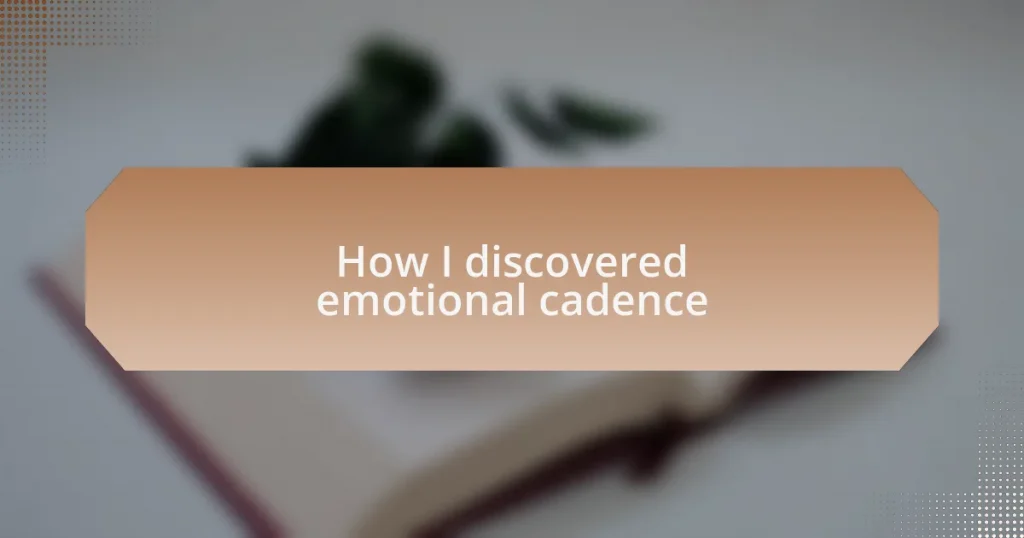 How I discovered emotional cadence