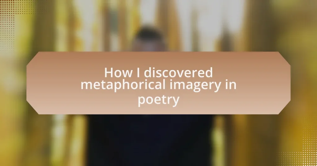 How I discovered metaphorical imagery in poetry
