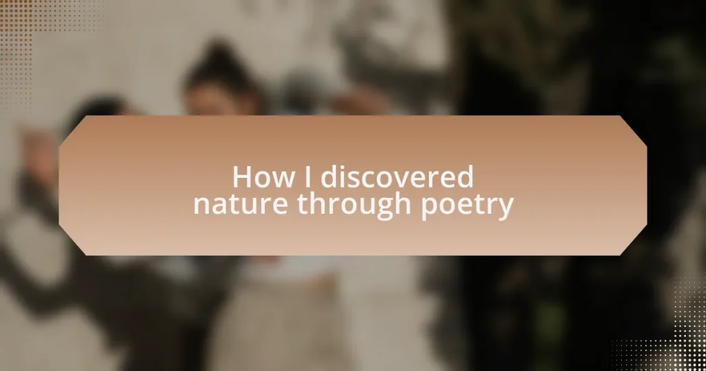 How I discovered nature through poetry