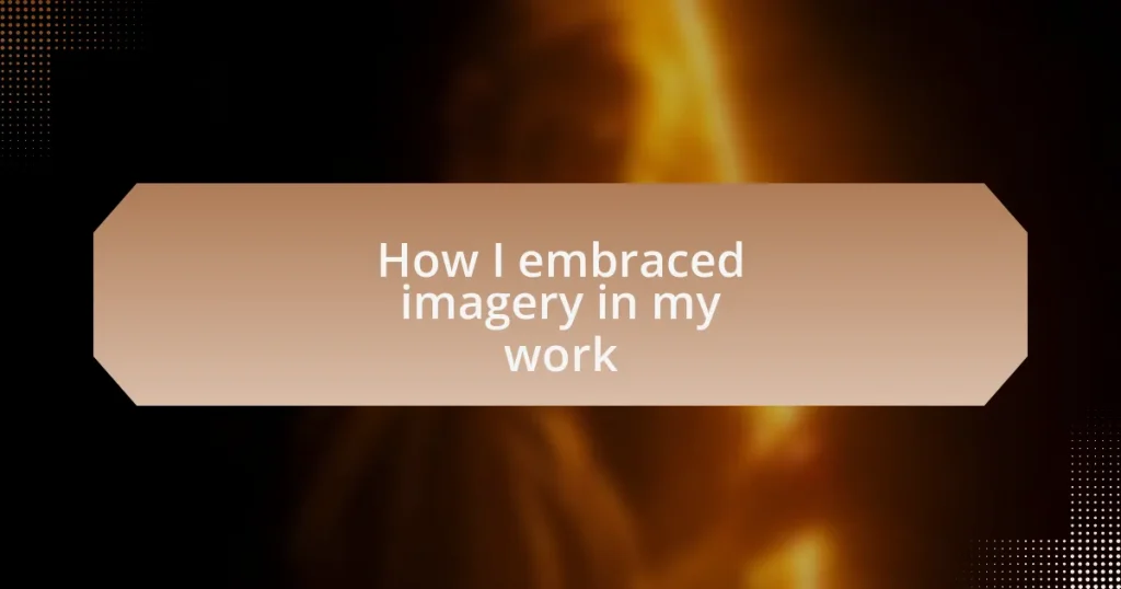 How I embraced imagery in my work