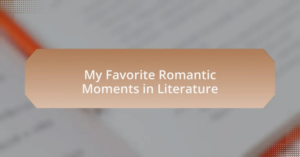 My Favorite Romantic Moments in Literature