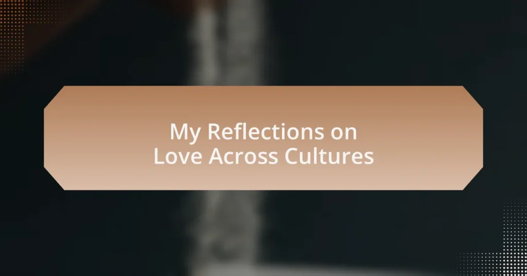 My Reflections on Love Across Cultures
