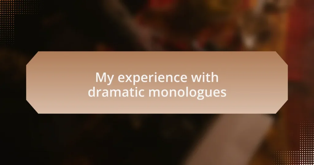 My experience with dramatic monologues