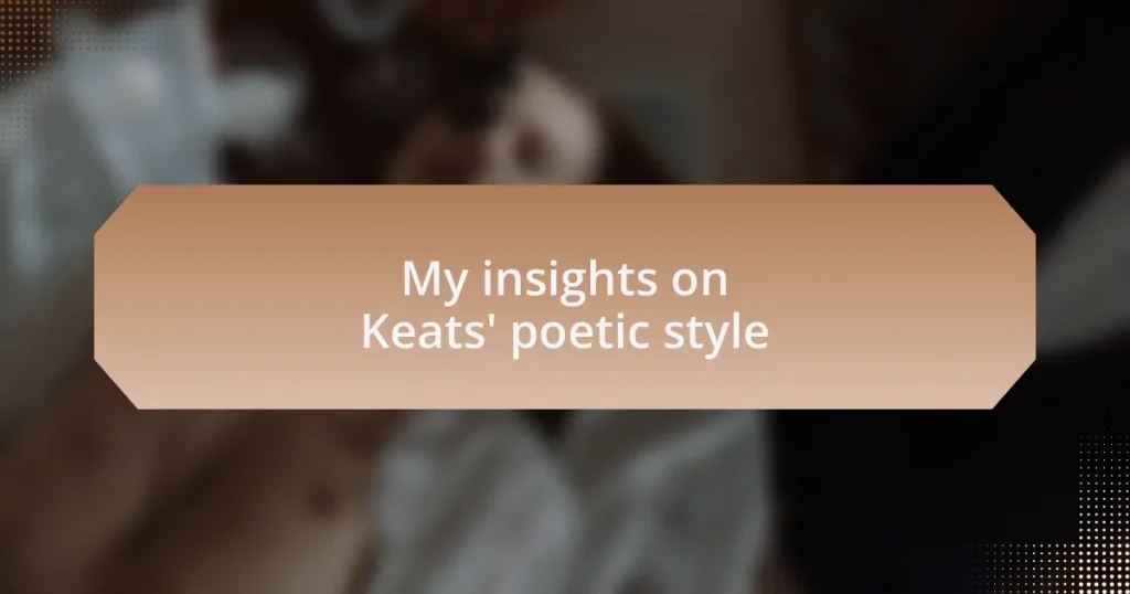 My insights on Keats’ poetic style