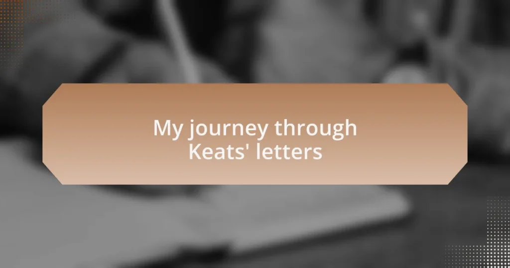 My journey through Keats’ letters