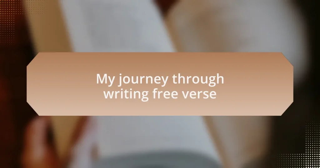 My journey through writing free verse