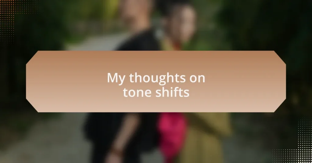 My thoughts on tone shifts