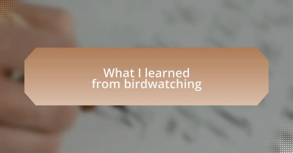 What I learned from birdwatching