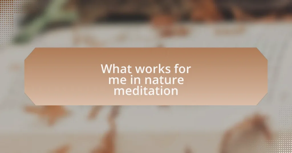 What works for me in nature meditation