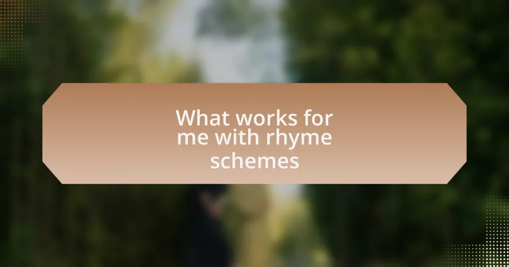 What works for me with rhyme schemes